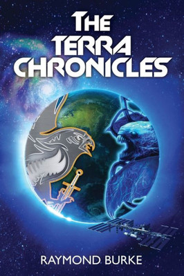The Terra Chronicles (The Starguards: Of Humans, Heroes, And Demigods)
