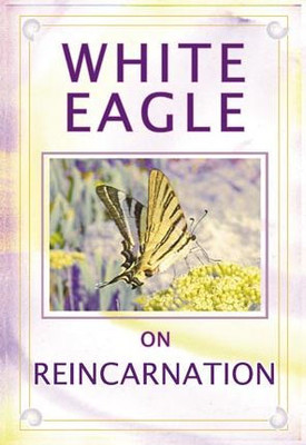 White Eagle On Reincarnation (White Eagle On...) (White Eagle On...S.)
