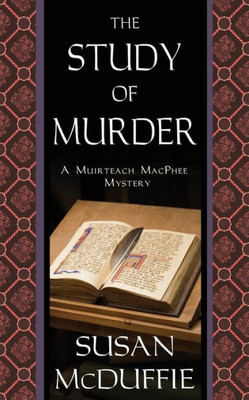 The Study Of Murder: A Muirteach Macphee Mystery