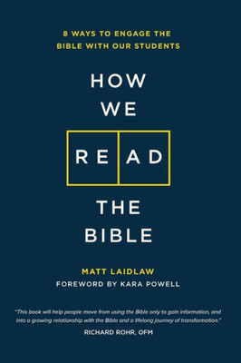 How We Read The Bible: 8 Ways To Engage The Bible With Our Students