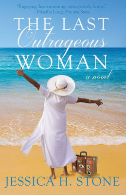 The Last Outrageous Woman: A Novel