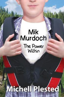 Mik Murdoch: The Power Within (Mik Murdoch, Boy Superhero)