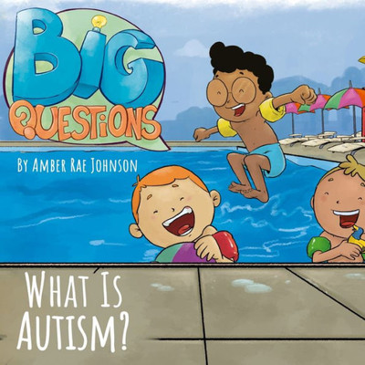 What Is Autism? (Big Questions)