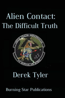 Alien Contact:: The Difficult Truth