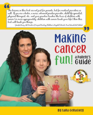 Making Cancer Fun: A Parent'S Guide