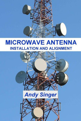 Microwave Antenna Installation And Alignment