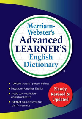 Merriam-Websteræs Advanced Learneræs English Dictionary (English, Spanish And Multilingual Edition)