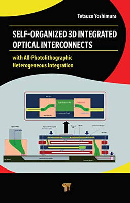 Self-Organized 3D Integrated Optical Interconnects: with All-Photolithographic Heterogeneous Integration