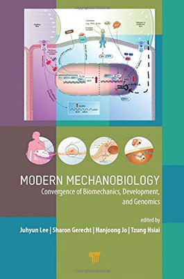 Modern Mechanobiology: Convergence of Biomechanics, Development, and Genomics