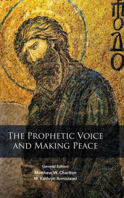 Prophetic Voice And Making Peace