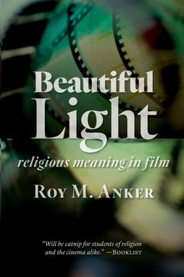 Beautiful Light: Religious Meaning In Film