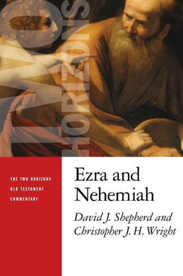 Ezra And Nehemiah (The Two Horizons Old Testament Commentary (Thotc))