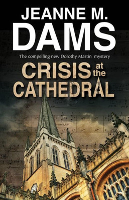 Crisis At The Cathedral (A Dorothy Martin Mystery, 20)