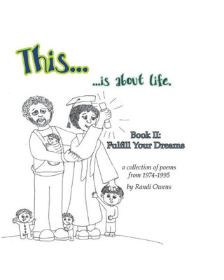 This ... Is About Life.: Fulfill Your Dreams (Poetry)