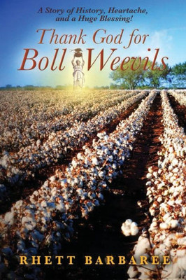 Thank God For Boll Weevils