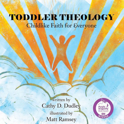 Toddler Theology: Childlike Faith For Everyone