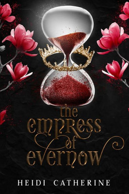 The Empress Of Evernow: Book 3 The Kingdoms Of Evernow