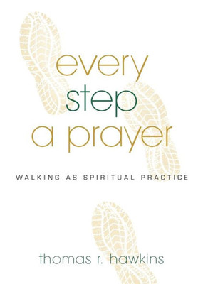 Every Step A Prayer