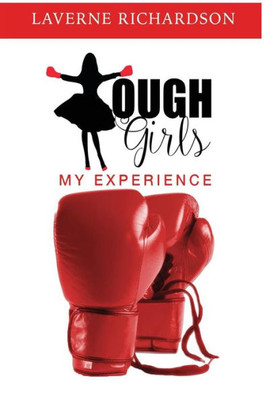 Tough Girls: My Experience