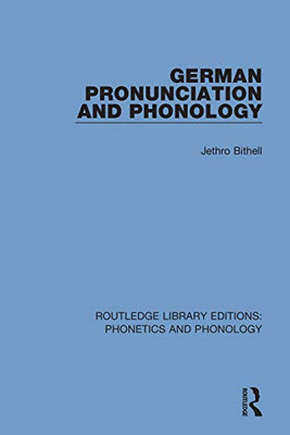 German Pronunciation and Phonology (Routledge Library Editions: Phonetics and Phonology)