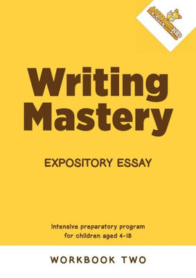 Writing Mastery: Expository Essay: Expository Essay