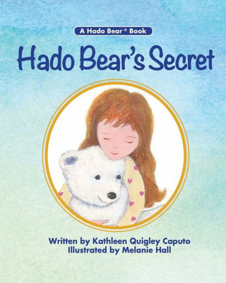 Hado Bear'S Secret (A Hado Bear Book)