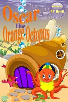 Oscar The Orange Octopus (Alphabet Friends)