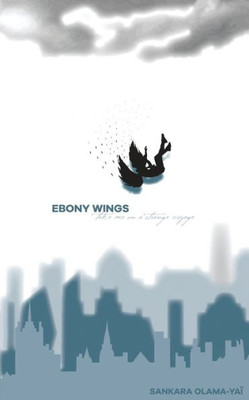 Ebony Wings Take Me On A Strange Voyage