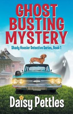 Ghost Busting Mystery (Shady Hooiser Detective Agency)