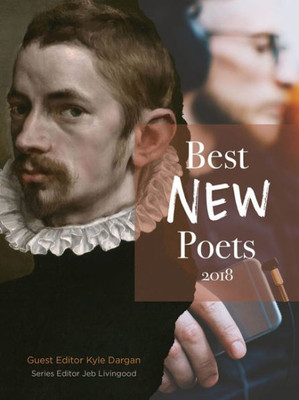 Best New Poets 2018: 50 Poems From Emerging Writers
