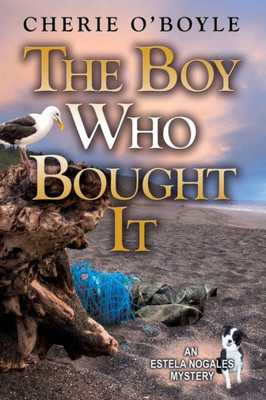 The Boy Who Bought It (Estela Nogales Mystery)