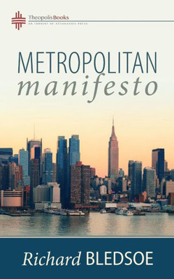 Metropolitan Manifesto: On Being The Counselor To The King In A Pluralistic Empire