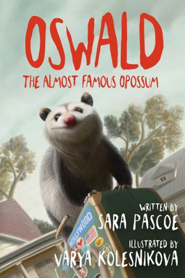 Oswald The Almost Famous Opossum