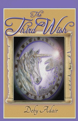 The Third Wish (Unicorns Of Wish)