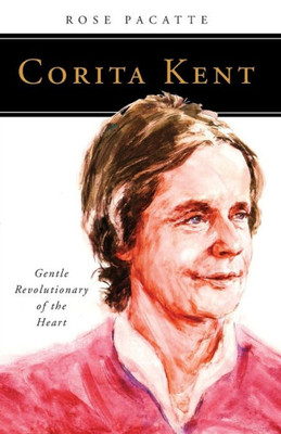 Corita Kent: Gentle Revolutionary Of The Heart (People Of God)