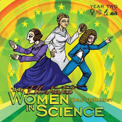 The Illustrated Women In Science: Year Two