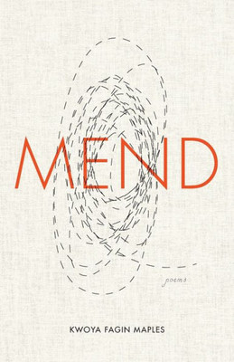 Mend: Poems (Contemporary Poetry And Prose)