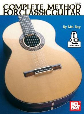 Complete Method For Classic Guitar