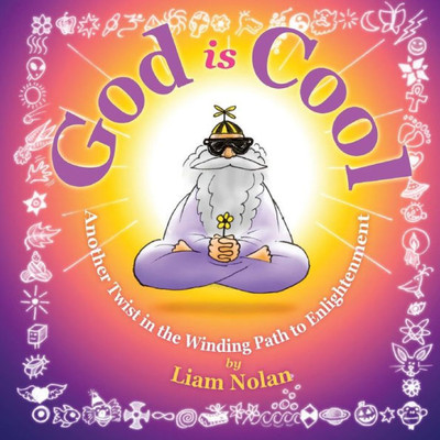 God Is Cool: Another Twist In The Winding Path To Enlightenment