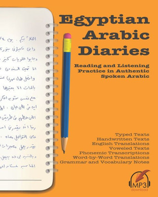 Egyptian Arabic Diaries: Reading And Listening Practice In Authentic Spoken Arabic