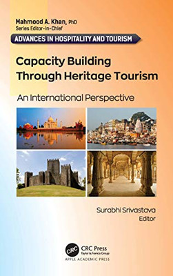 Capacity Building Through Heritage Tourism: An International Perspective (Advances in Hospitality and Tourism)