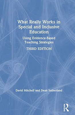 What Really Works in Special and Inclusive Education: Using Evidence-Based Teaching Strategies - 9781138393127