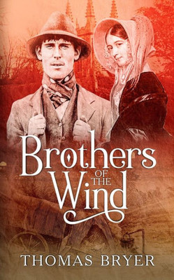 Brothers Of The Wind: The Saga Of An Angloromani Family