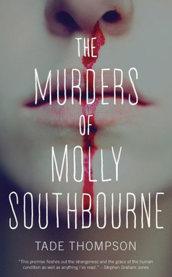 The Murders Of Molly Southbourne (The Molly Southbourne Trilogy, 1)