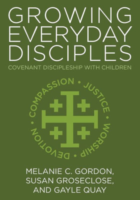 Growing Everyday Disciples: Covenant Discipleship With Children