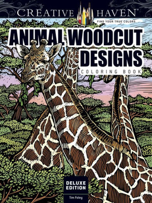 Creative Haven Deluxe Edition Animal Woodcut Designs Coloring Book (Creative Haven Coloring Books)
