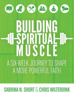Building Spiritual Muscle