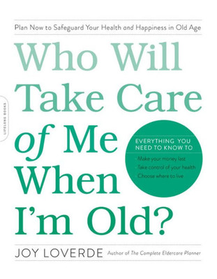 Who Will Take Care Of Me When I'M Old?