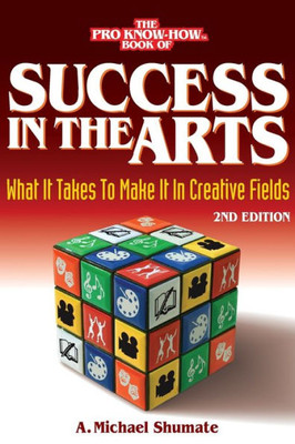 Success In The Arts: What It Takes To Make It In Creative Fields