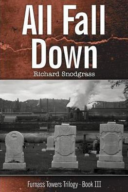 All Fall Down (Books Of Furnass-- Furnass Towers Trilogy Bk 1)